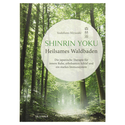 Buch Shinrin Yoku - Heilsames Waldbaden